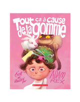 Livre 9781443186100 Livre - Tout ça à cause de la gomme vendu par Veille sur toi