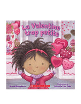 Maison d'édition Scholastic 9781443197656 La valentine trop petite - Scholastic vendu par Veille sur toi